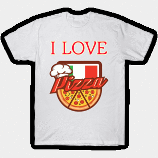 I love pizza T-Shirt